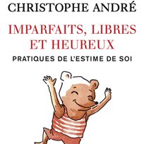 christophe andré imparfaits libres et heureux