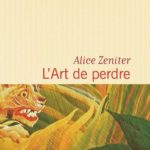 idee cadeau facile livre alice_zeniter_lart_de_perdre