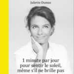 idée cadeau facile livre juliette-dumas-minute-par-jour-pour-sentir-le-soleil