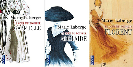 le-gout-du-bonheur-marie-laberge-trilogie roman